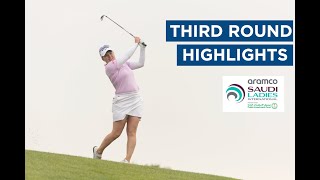 Third Round Highlights  Aramco Saudi Ladies International [upl. by Denzil]