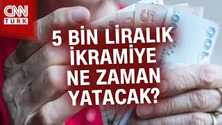 Çalışan Emeklilerin Gözü Kulağı 5 Bin Liralık İkramiyede Ne Zaman Yatacak Haber [upl. by Anitroc]