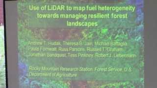 Presentation Use of LiDAR to Map Fuel Heterogeneity Towards Managing Resilient Landscapes [upl. by Yauqaj67]