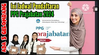 Ini Jadwal Pendaftaran PPG Prajabatan 2024 Ada 3 Gelombang ppg ppgprajab [upl. by Delilah]