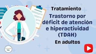 Síntomas y tratamiento para adultos con TDAH Trastorno por déficit de atención e hiperactividad [upl. by Nauj101]