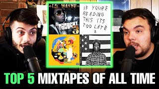 Top 5 Mixtapes of All Time [upl. by Panther753]