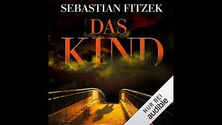 Kostenloses Hörbuch Sebastian Fitzek  Das Kind [upl. by Larcher]