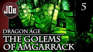 Dragon Age The Golems of Amgarrak  Part 5  The Green Room [upl. by Deanne]