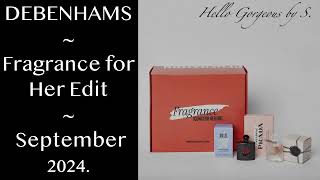 DEBENHAMS Fragrance for Her Edit September 2024 FULLSPOILERS [upl. by Selrahcnhoj]