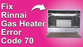 How To Fix Rinnai Gas Heater Error Code 70 Print Circuit Board Issue  Easy Troubleshoot Guide [upl. by Alya]