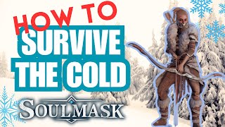 SOULMASK How To Survive Cold In The Snow Biome [upl. by Eustatius]