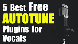 Best Free Autotune Plugins for Vocals [upl. by Suiramad785]