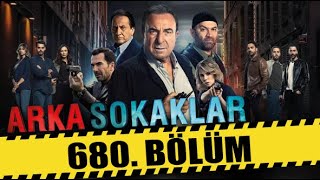 ARKA SOKAKLAR 680 BÖLÜM  FULL HD  SEZON FİNALİ [upl. by Ebeohp177]