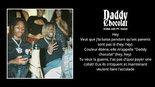 Koba LaD ft Gazo  Daddy chocolat ParolesLyrics [upl. by Swee]