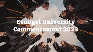 Evangel University 2023 Commencement [upl. by Dolly]