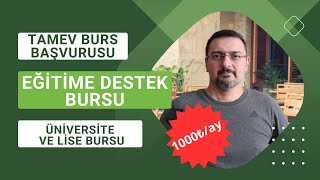 1000₺ YENİ BURS BAŞVURUSU TAMEV ÜNİVERSİTE VE LİSE BURSU [upl. by Reggie]