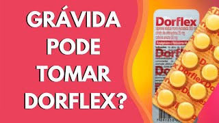 GRÁVIDA PODE TOMAR DORFLEX [upl. by Attehcram]