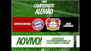 BAYERN DE MUNIQUE X BAYER LEVERKUSEN NARRAÇÃO AO VIVO  CAMPEONATO ALEMÃO [upl. by Gonroff]