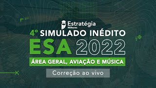 4º Simulado Inédito ESA 2022 Correção ao vivo [upl. by Hall]