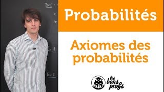 Axiomes des probabilités  Maths  MPSI  1ère année  Les Bons Profs [upl. by Danczyk243]