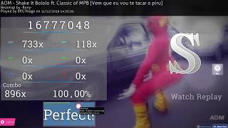 osu  BRGThiago  Shake It Bololo ft Classic of MPB AOM  HD SS [upl. by Viviana183]