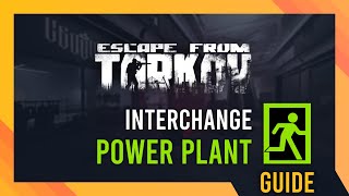 Power Plant Exfil Location  Tarkov Interchange Guide [upl. by Ical]