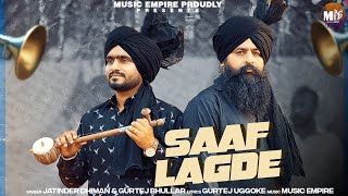 Saaf Lagde  Jatinder Dhiman  Gurtej Bhullar  Music Empire  Latest Punjabi Song 2024 [upl. by Klatt]