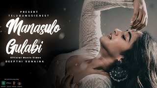 Manasulo Gulabi New Video Song  Deepthi Sunaina  TeluguMusicNest [upl. by Ive860]