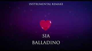 Sia  Balladino Instrumental Remake Lyric Video [upl. by Gord]