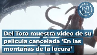 Del Toro comparte imágenes de la película cancelada ‘En las montañas de la locura’ [upl. by Durham]