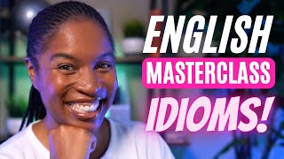 ENGLISH MASTERCLASS  30 ENGLISH IDIOMS THAT WILL IMPROVE YOUR ENGLISH FLUENCY [upl. by Akfir195]