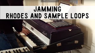 Rhodes amp Sample Loops  Free Jazz [upl. by Namijneb]