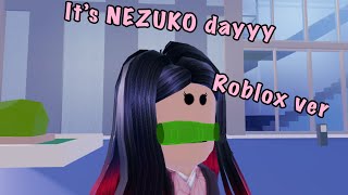 It’s nezuko day roblox verkitty nezuko playz [upl. by Hallvard647]