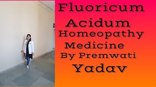 Fluoricum acidum Homeopathy medicine in hindi by Premwati Yadav [upl. by Dexter]