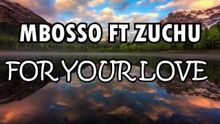 Mbosso ft Zuchu  For Your Love Official Lyric Video mbosso [upl. by Carnahan]