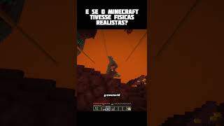 Se minecraft tivesse físicas bem realistas [upl. by Eiboh254]