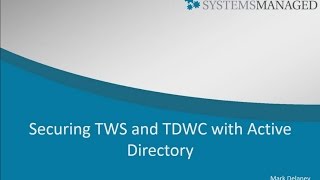 Securing TWS and TDWC with Active Directory [upl. by Theobald497]