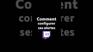 Configurer ses Alertes Twitch   Twitch TUTOS 🟣 Shorts twitch tutos alertes stream [upl. by Kozloski]