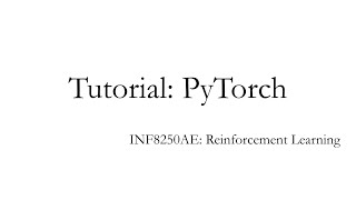 Fall2023 Tutorial PyTorch for RL [upl. by Htabazile]