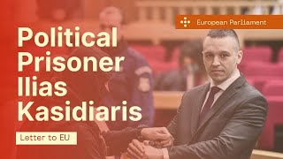 Letter to the European Parliament on the Political Imprisonment of Ilias Kasidiaris [upl. by Gudrin]