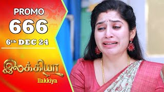 Ilakkiya Serial  Episode 666 Promo  Shambhavy  Nandan  Sushma Nair  Saregama TV Shows Tamil [upl. by Thomajan]