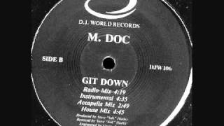 M Doc  Git Down House Mixwmv [upl. by Armalla380]