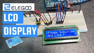 LCD Display Arduino Tutorial  Elegoo The Most Complete Starter Kit [upl. by Ellehcan]