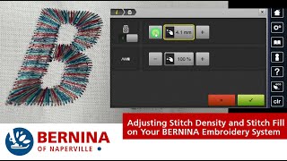 How to Adjust Your Stitch Density and Change to Step fill in Your BERNINA Embroidery System [upl. by Bonine]