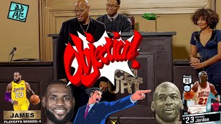 Michael Jordan vs Lebron James Debate  Decided in Court [upl. by Eikin]