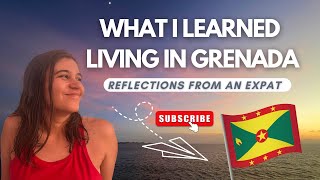 Reflections After Living In Grenada for Over 1 year [upl. by Annaeed]