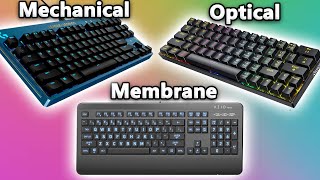 Membrane vs Mechanical vs Optical Keyboards  Everything You Need To Know [upl. by Graves]