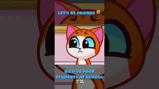 LETS BE FRIENDS 🤗🤝🏻 RICH VS POOR STUDENTS AT SCHOOL 😻📚 friendship kidslearningvideos [upl. by Nylidam854]