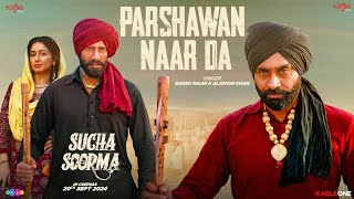 Parshawan Naar Da  Babbu Maan  New Punjabi Song 2024  Sucha Soorma Rel 20th September [upl. by Efram634]