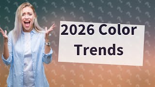 What are the color trends for 2026 [upl. by Arytahs304]