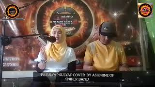 PASULYAP SULYAP COVER BY ASHMINE OF SNIPER BAND [upl. by Blinni215]