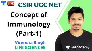 Concept of Immunology Part1  Life Science  Unacademy Live CSIR UGC NET  Virendra Singh [upl. by Ute]