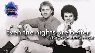 Air Supply  Even the Nights Are Better  Subtutulos en español e ingles [upl. by See458]