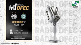 RÁDIO OFEC  Operário X Coritiba  Paranaense Sub17 [upl. by Palocz555]